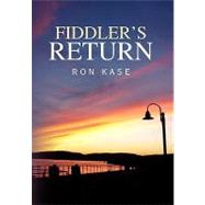 Fiddler's Return by Kase, Ron, 9781436342889