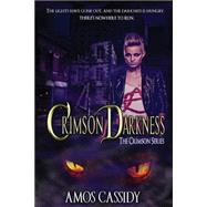 Crimson Darkness by Cassidy, Amos, 9781499712889