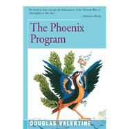 The Phoenix Program by Valentine, Douglas, 9781504032889