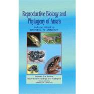 Reproductive Biology and Phylogeny of Anura by Jamieson; Barrie G. M., 9781578082889