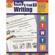Daily 6-trait Writing, Grade 4 by Evan-Moor Educational Publishers, 9781596732889