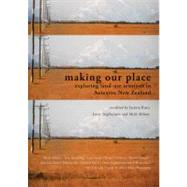 Making Our Place: Exploring Land-use Tensions in Aotearoa New Zealand by Ruru, Jacinta; Stephenson, Janet; Abbott, Mick, 9781877372889