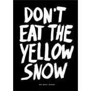 Don't Eat The Yellow Snow Pop Music Wisdom by Kraft, Marcus, 9789063692889