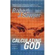 Calculating God by Sawyer, Robert J., 9780765322890