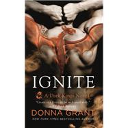 Ignite by Grant, Donna, 9781250182890