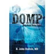 Domp: Deep Ocean Mining Project by Rutten, R. John, M.d., 9781475912890