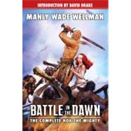 Battle in the Dawn by Wellman, Manly Wade; Drake, David, 9781601252890