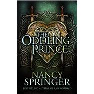The Oddling Prince by Springer, Nancy, 9781616962890