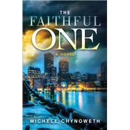 The Faithful One by Chynoweth, Michele, 9781683502890