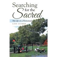 Searching for the Sacred by Clymer, Lois, 9781973672890