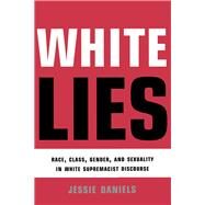White Lies by Daniels, Jessie, 9780415912891