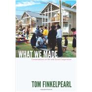 What We Made by Finkelpearl, Tom, 9780822352891