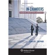 In Chambers A Guide for Judicial Clerks and Externs by Sheppard, Jennifer L., 9781454802891