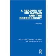 A Reading of Sir Gawain and the Green Knight by Burrow, J. A., 9780367182892