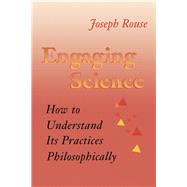 Engaging Science by Rouse, Joseph, 9780801482892