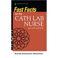 Fast Facts for the Cath Lab Nurse by Brenda McCulloch, RN, MSN, RCIS, 9780826162892