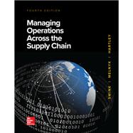 Loose Leaf for Managing Operations Across the Supply Chain by Swink, Morgan; Melnyk, Steven; Cooper, M. Bixby; Hartley, Janet L., 9781260442892