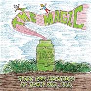 The Magic by Wojtalik, Janet Rose, 9781519472892