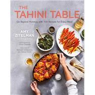 The Tahini Table by Zitelman, Amy; Schloss, Andrew; Guyette, Jillian; Solomonov, Michael; Cook, Steven, 9781572842892