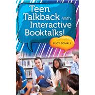 Teen Talkback With Interactive Booktalks! by Schall, Lucy, 9781610692892