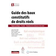 Guide des baux constitutifs de droits rels by Isidro Perez Mas; Michel Huyghe; Jean-Jacques Lubin; Romain Thom; Sophie Guillon-Coudray; Laura Guy, 9782281132892