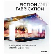 Fiction and Fabrication by Gadanho, Pedro; Moure, Gloria; Rodrigues, Sergio Fazenda; Tyskiewicz, Rosa; Foster, Per Christopher, 9783777432892