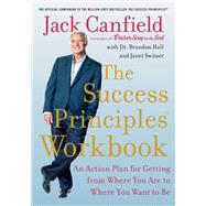 The Success Principles Workbook by Canfield, Jack; Hall, Brandon; Switzer, Janet, 9780062912893