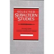 Selected Subaltern Studies by Guha, Ranajit; Spivak, Gayatri Chakravorty; Said, Edward, 9780195052893