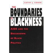 The Boundaries of Blackness by Cohen, Cathy J., 9780226112893
