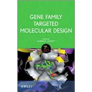 Gene Family Targeted Molecular Design by Lackey, Karen, 9780470412893