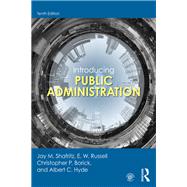 Introducing Public Administration by Jay M. Shafritz; E. W. Russell; Christopher P. Borick; Albert C. Hyde, 9781032042893