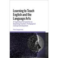 Learning to Teach English and the Language Arts by Smagorinsky, Peter, 9781350142893