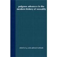 Palgrave Advances in the Modern History of Sexuality by Houlbrook, Matt; Cocks, Harry, 9781403912893