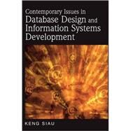Contemporary Issues in Database Design and Information Systems Development by Siau, Keng, 9781599042893