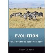 Evolution What Everyone Needs to Know by Dunbar, Robin, 9780190922894