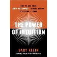 The Power of Intuition by KLEIN, GARY, 9780385502894