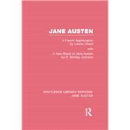 Jane Austen (RLE Jane Austen): A French Appreciation by Villard,LTonie, 9780415672894