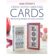 Joan Elliott's Cross Stitch Greeting Cards by Elliot, Joan, 9780715332894