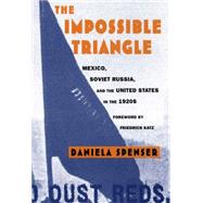 The Impossible Triangle by Spenser, Daniela; Rosenberg, Emily S.; Katz, Friedrich (CON), 9780822322894