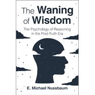 The Waning of Wisdom by E. Michael Nussbaum, 9781009502894
