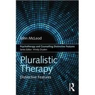Pluralistic Therapy: Distinctive Features by McLeod; John, 9781138202894