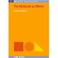 The Molecule As Meme by Williams, Jeffrey Huw, 9781643272894