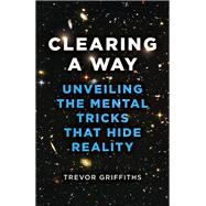 Clearing a Way by Trevor Griffiths, 9781803412894