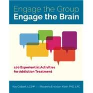 Engage the Group, Engage the Brain by Colbert, Kay; Erickson-klein, Roxanna, 9781937612894