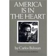 America Is in the Heart : A Personal History by Bulosan, Carlos, 9780295952895