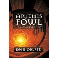 Artemis Fowl The Opal Deception by Colfer, Eoin, 9780786852895