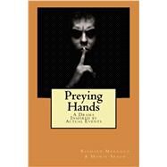 Preying Hands by Medugno, Richard; Seago, Howie, 9781499272895