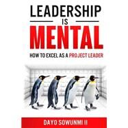 Leadership Is Mental by Sowunmi, Dayo; Garcia, Sara; De Corrado, Anna, 9781517152895