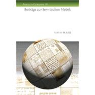 Beitrage Zur Semitischen Metrik by Bickell, Gustav, 9781607242895