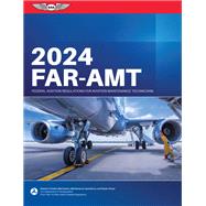 FAR/AMT 2024 by Aircraft Technical Book Company, 9781644252895